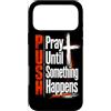 FaithDriven Expressions Custodia per iPhone 17 Pro Max Push Pray Finché Qualcosa accade Fede Croce
