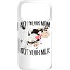 Vegetariano E Amante Degli Animali Custodia per iPhone 17 Pro Not Your Mom Not Your Milk Mum Pro Vegan Vegetariano