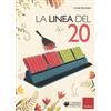 LIBRO LA LINEA DEL 20. METODO PER L'APPRENDIMENTO DEL CALCOLO. CAMILLO BORTOLATO