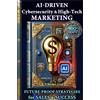 Nikolay Gul AI-Driven Cybersecurity and High-Tech Marketing: Future- (Tascabile)