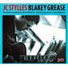 JC Stylles Blakey Grease (CD) Album