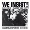 Max Roach We Insist! Max Roach's - Freedom Now Suite (RSD 2022) (Vinyl LP)