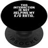 Gamer Talk & Chat Funny Gaming Gear questa interazione non aiuta il mio rapporto kd Witty Gamer PopSockets PopGrip Adesivo