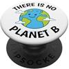 There Is No Planet Tees Non esiste il cambiamento climatico del pianeta B Salva il nostro pianeta PopSockets PopGrip Adesivo