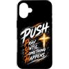 FaithDriven Expressions Custodia per iPhone 16 Plus Push dinamico Pregare fino a quando qualcosa accade Brush Cross