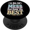 Adulto Sopraffatto Stressato Ansioso Gen A Bit Of Mess But Doin' My Best PopSockets PopGrip Adesivo