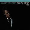 Chuck Mead Close to Home (CD) Album