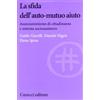 Carocci La sfida dell'auto-mutuo aiuto. Associazionismo di cittadinanza e sistema sociosanitario