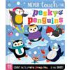 Elena Rodgers Never Touch the Pesky Penguins (Libro di cartone)