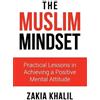 Zakia Khalil The Muslim Mindset (Tascabile)