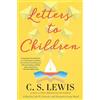 C. S. Lewis C.S. Lewis: Letters to Children (Tascabile) C.S. Lewis Classics