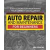 Dave Stribling Auto Repair & Maintenance for Beginners (Tascabile)