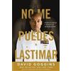 David Goggins No me puedes lastimar (Tascabile)