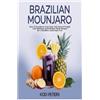 Kodi Peters Brazilian Mounjaro (Tascabile)