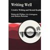 Debra Penman Deborah Philips Li Writing Well: Creative Writing and M (Tascabile)