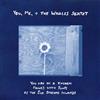 You, Me, + the You Are in a Kitchen Filled With Plants As the Sun S (Vinyl LP)