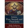 Kelly Anderson Daniel Keating Peter Williams James, First, Second, a (Tascabile)