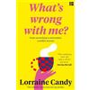 Lorraine Candy 'What's Wrong With Me?' (Tascabile)