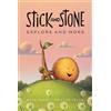 Beth Ferry Stick and Stone Explore and More (Tascabile) Stick and Stone