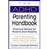Colleen Alexander-Roberts The ADHD Parenting Handbook (Tascabile)