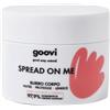 Goovi Spread On Me Burro Corpo Per Pelle Secca e Screpolata 150 ml