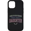 Girl Dad Daughter Humor Tees Custodia per iPhone 12/12 Pro Ero il responsabile poi ho avuto una figlia Funny Tee 2
