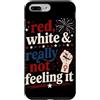 4th Of July Red White And Not Really Fee Custodia per iPhone 7 Plus/8 Plus Retro Vintage Rosso Bianco e Davvero Non Sento Si Femminismo