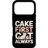 Funny Cat Lover Cake First Cat Always Custodia per iPhone 17 Pro Cake First Cat è sempre carino, compleanno, amante dei gatti