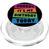 Horray For Today Co. Urra è il mio compleanno oggi divertente compleanno PopSockets PopGrip per MagSafe