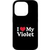 Personalized Name Apparel for Violet & F Custodia per iPhone 14 Pro I Love My Violet Heart Viola Love Viola