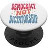 Pro-democrazia Democratico Attivista Ele Democracy Not Dictatorship Elezioni PopSockets PopGrip Adesivo