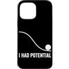Physics Science Humor Quantum Mechanics Custodia per iPhone 13 Pro Max Ho avuto Potenziale Fisica Scienza Umorismo Energia Formula Nerd