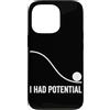 Physics Science Humor Quantum Mechanics Custodia per iPhone 13 Pro Ho avuto Potenziale Fisica Scienza Umorismo Energia Formula Nerd