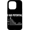 Physics Science Humor Quantum Mechanics Custodia per iPhone 15 Pro Ho avuto Potenziale Fisica Formula Energia Scienza Umorismo Nerd