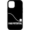 Physics Science Humor Quantum Mechanics Custodia per iPhone 12/12 Pro Ho avuto Potenziale Fisica Scienza Umorismo Energia Formula Nerd