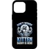 Alpha Wolf Don't Worry Kitten Custodia per iPhone 16 Pro Max Non preoccuparti, Kitten Daddy è qui, meme maschile Alpha Wolf