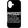 Physics Science Humor Quantum Mechanics Custodia per iPhone 17 Fisico Definizione Fisici Fisica Scienze Insegnante Nerd