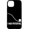 Physics Science Humor Quantum Mechanics Custodia per iPhone 15 Plus Ho avuto Potenziale Fisica Scienza Umorismo Energia Formula Nerd