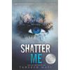 Tahereh Mafi Shatter Me (Copertina rigida) Shatter Me: E