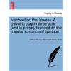 William Thomas Ivanhoe! Or, the Jewess. a Chivalric Play in Three A (Tascabile)
