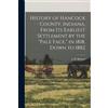 J H B 1844 Binf History of Hancock County, Indiana, From its Earlies (Tascabile)