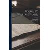 William Sharp Elizabeth A 1856-1932 Sh Poems, by William Sha (Copertina rigida)