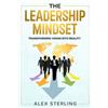 Alex Sterling The Leadership Mindset (Tascabile)