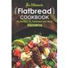 Stephanie Sharp The Ultimate Flatbread Cookbook (Tascabile)