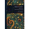 LILLI Lehmann Richard Aldrich How to Sing (Tascabile)