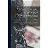 Henry H B 1880 Saylor Architectural Styles for Country Houses (Tascabile)