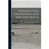 Lieutenant Alexander Klem Aeronautical Engineering and Airplane Desi (Tascabile)