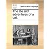 See Notes Multiple Contributors The Life and Adventures of a Cat. (Tascabile)