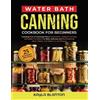 Kayla Blanton Water Bath Canning Cookbook For Beginners (Tascabile)