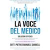 Future Health Press, a division of Trans La voce del medico: Soluzioni efficaci per affrontare le frustrazioni dei medici, il burnout e le inefficienze del sistema sanitario